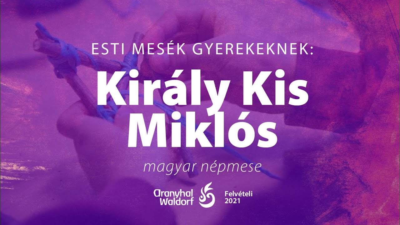 Esti Mesék gyerekeknek: Király Kis Miklós