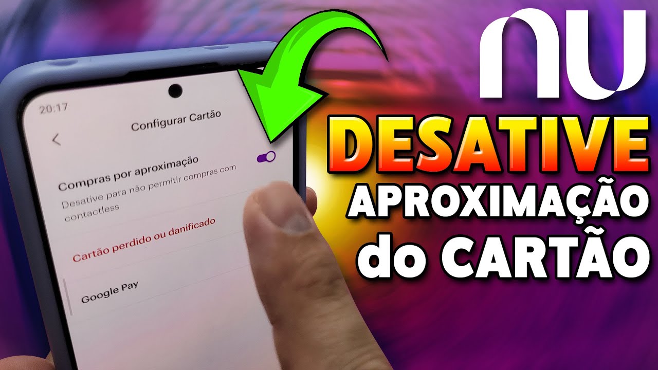 Como Desativar Aproxima&ccedil;&atilde;o no Cart&atilde;o Nubank (contactless)