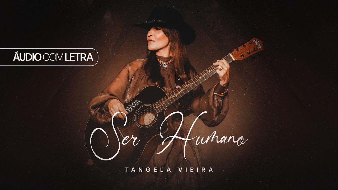 Tangela Vieira | Ser Humano (Áudio Oficial) Com letra