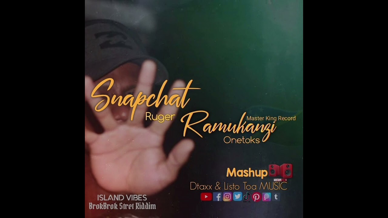RAMUKANZI x SNAPCHAT (MASHUP) DTAX x Listo