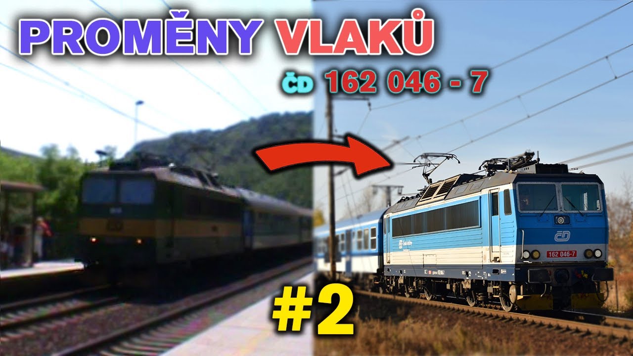 Proměny vlaků #2 - ČD 162 046-7 (2010 → 2021)