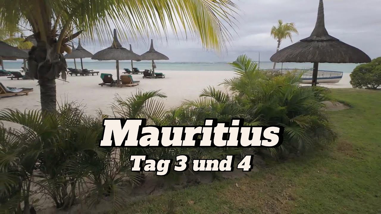 Mauritius Nov 24 Tag 3 und 4