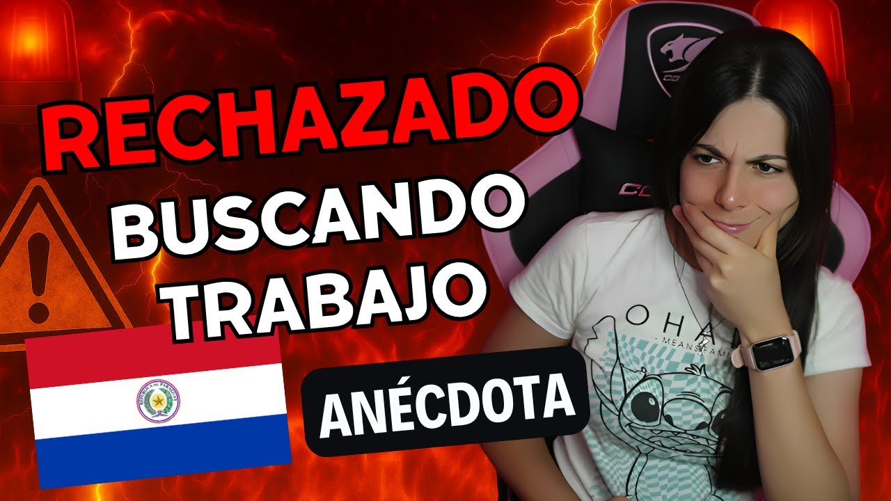 ❌ RECHAZADO buscando trabajo en PARAGUAY 😱😡 | ANÉCDOTA Story Time