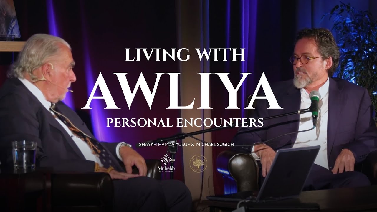 Personal Encounters with Awliya Allah - Shaykh Hamza Yusuf x Michael Sugich. | Interview