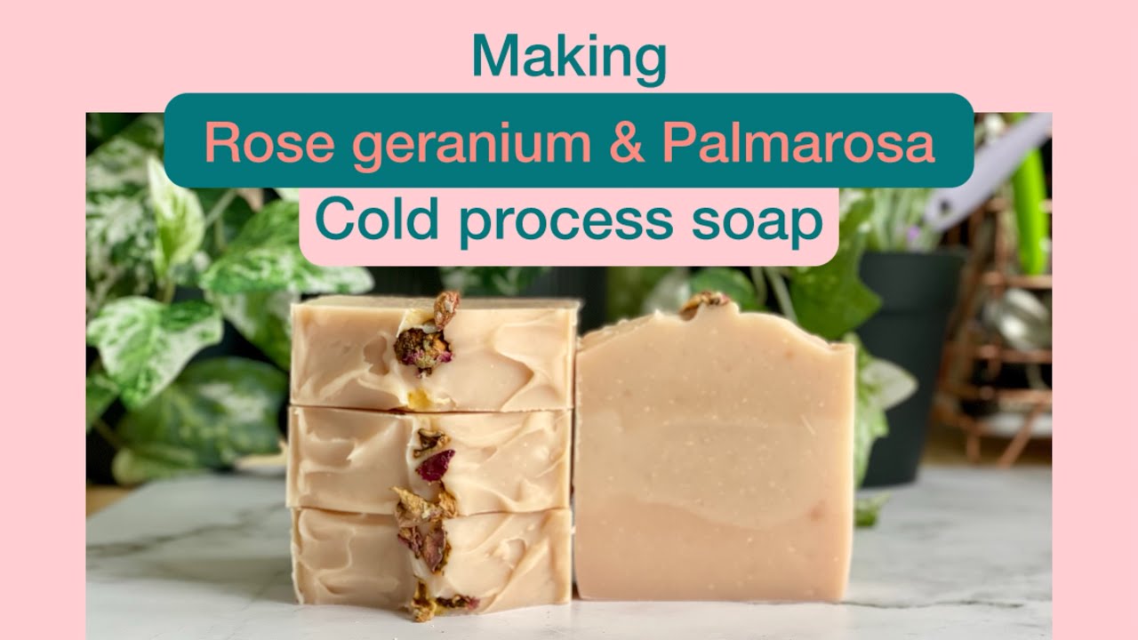 Making Rose Geranium & Palmarosa cold process soap