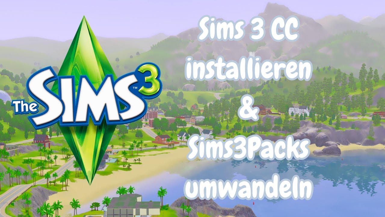 Sims 3 CC installieren & Sims3Packs umwandeln | Tutorial | 2025