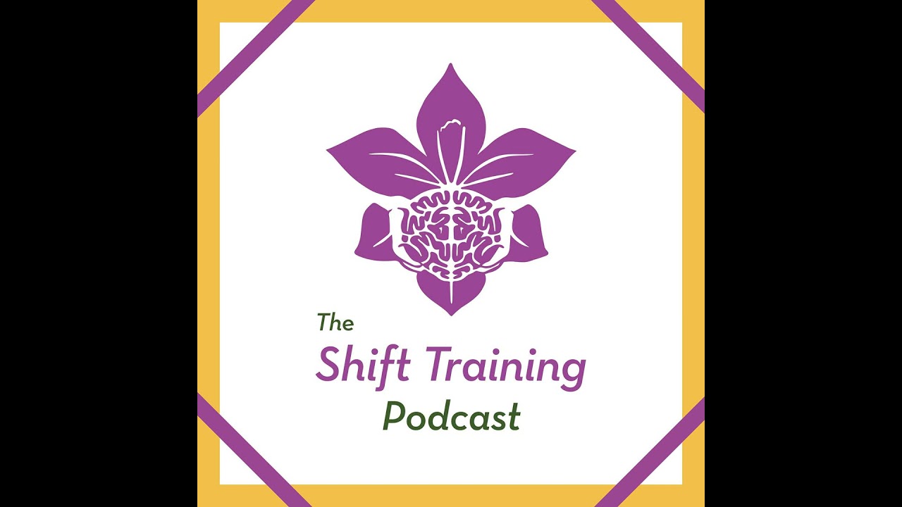 Shift Training Episode 1: Awareness, Connection, and Procrastination.