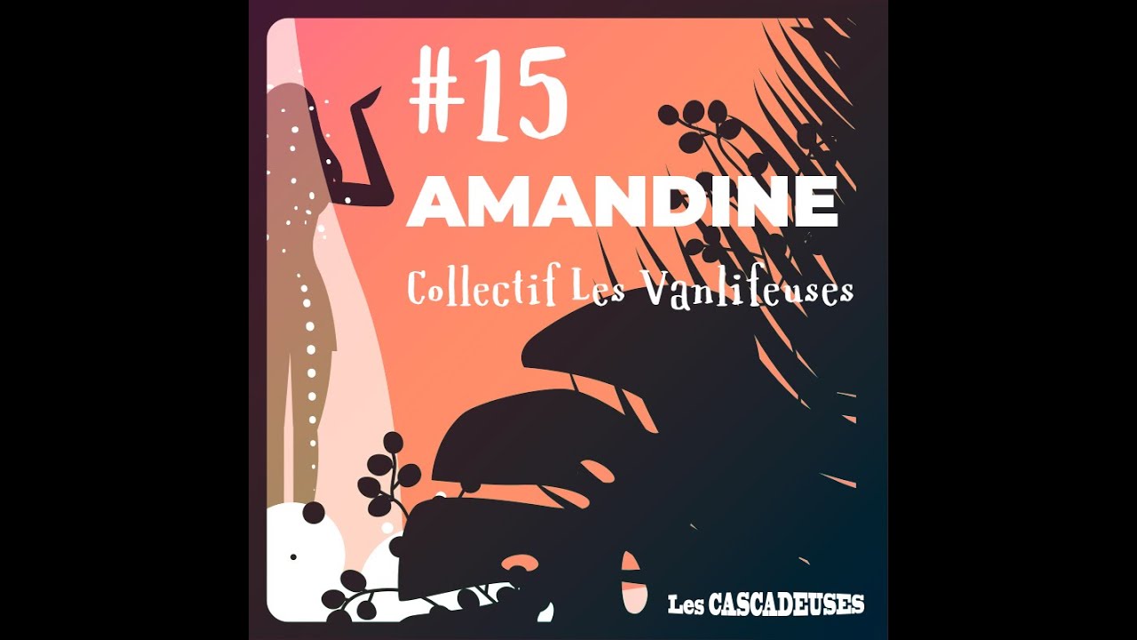 🚍 Bien vivre la vanlife quand on est une femme seule - Amandine du collectif Vanlifeuse