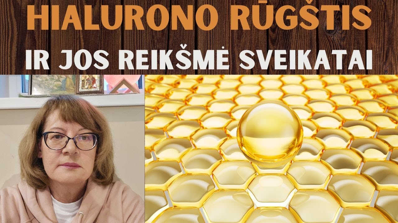 Hialurono rūgštis ir jos reikšmė sveikatai