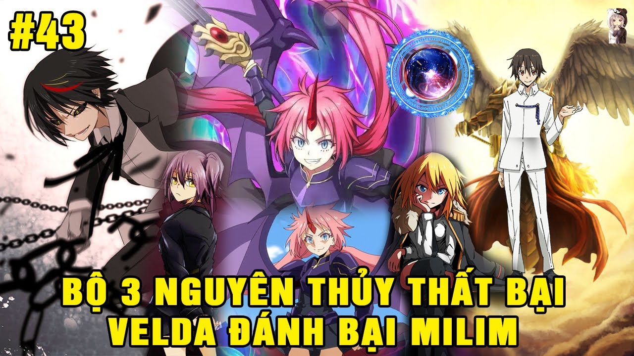 Quyết Chiến Thiên Giới - Milim Đối Đầu Với Velda | Tóm Tắt Slime Datta Ken #43