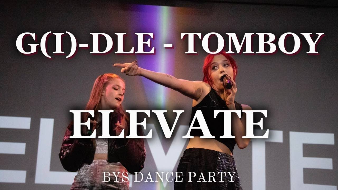 ELEVATE - TOMBOY at BYS DANCE PARTY
