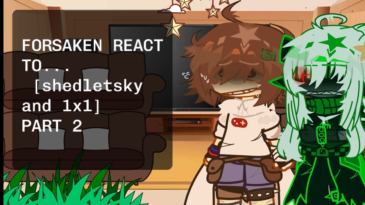 FORSAKEN REACT TO... [shedletsky/telamon and 1x1x1x1 part 2!]