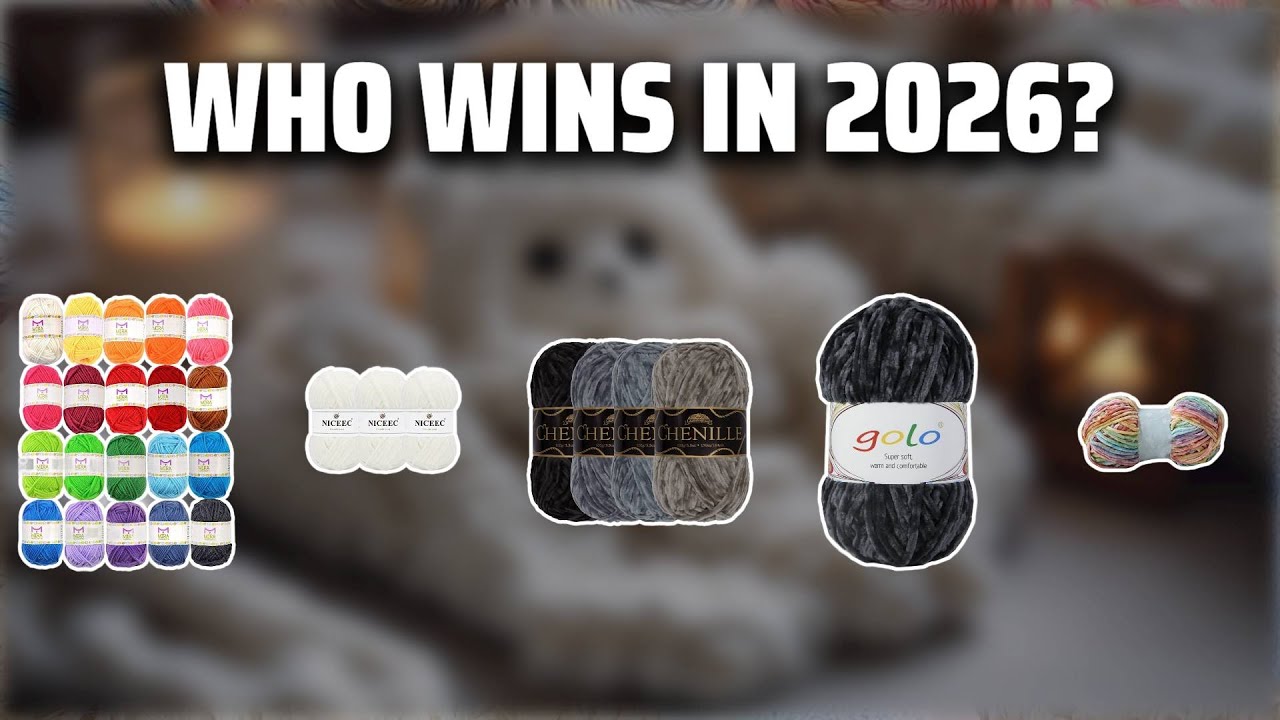 The Top 5 Best Chenille Yarn in 2026 - Must Watch Before Buying!