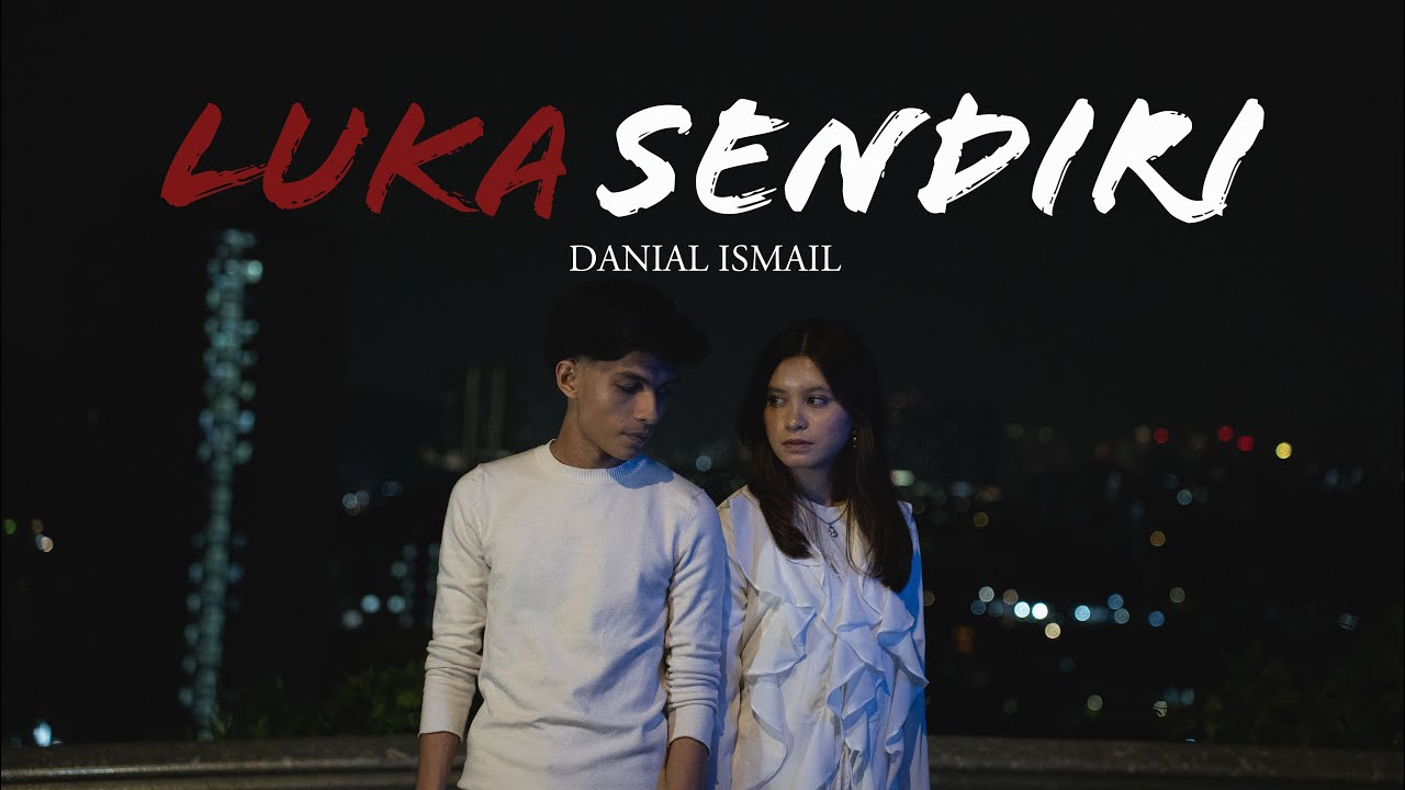 Luka Sendiri - Danial Ismail (Official Music Video)