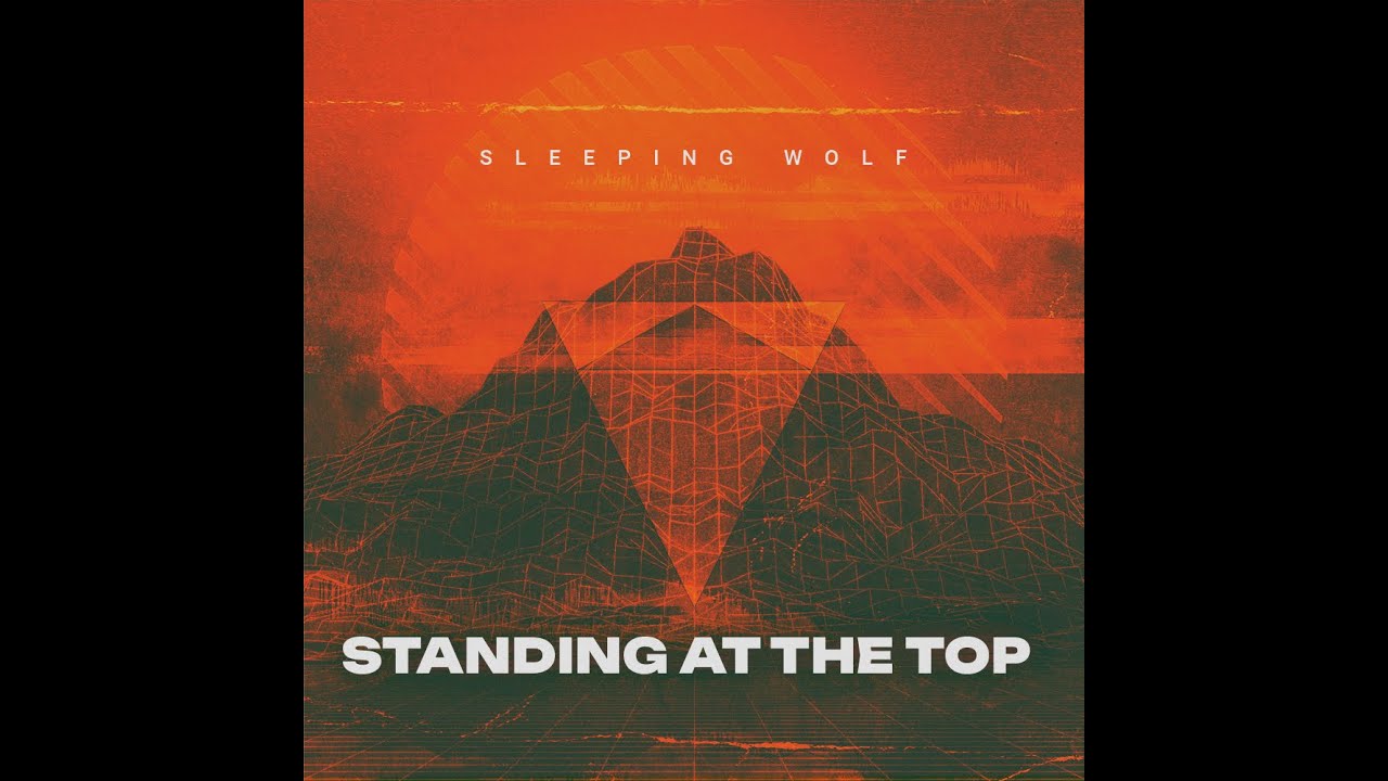 Standing at the Top- Sleeping Wolf Official Lyric Video