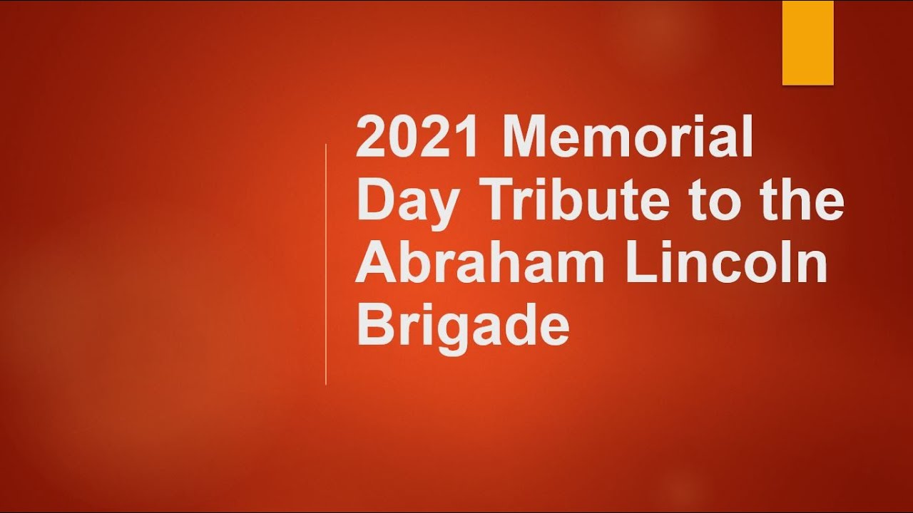 2021 Memorial Day Tribute to the Abraham Lincoln Brigade
