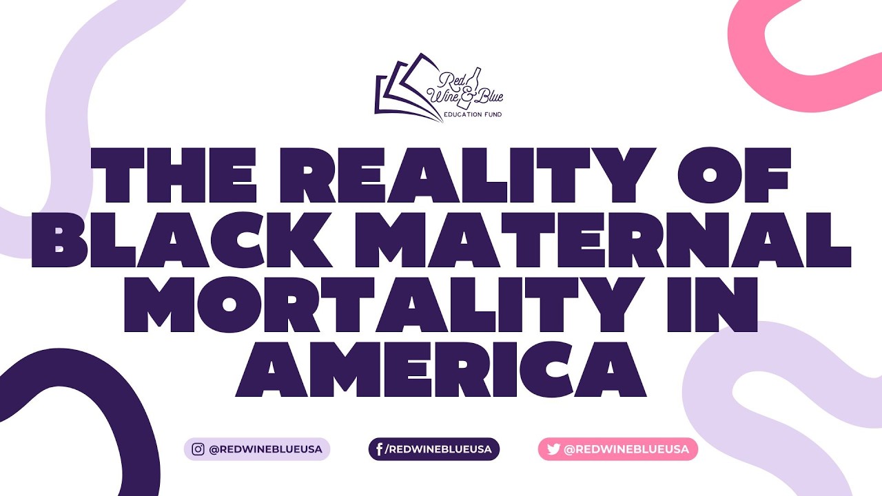 The Reality of Black Maternal Mortality in America