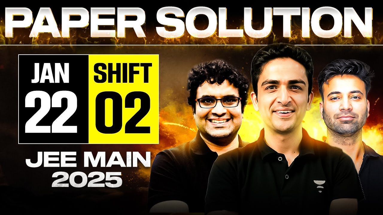 JEE Main 2025 Paper Solution | 22 Jan Shift 2