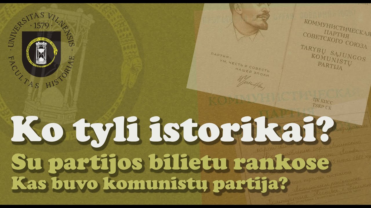 Ko tyli istorikai? - #48 - Su partijos bilietu rankose. Kas buvo komunistų partija?