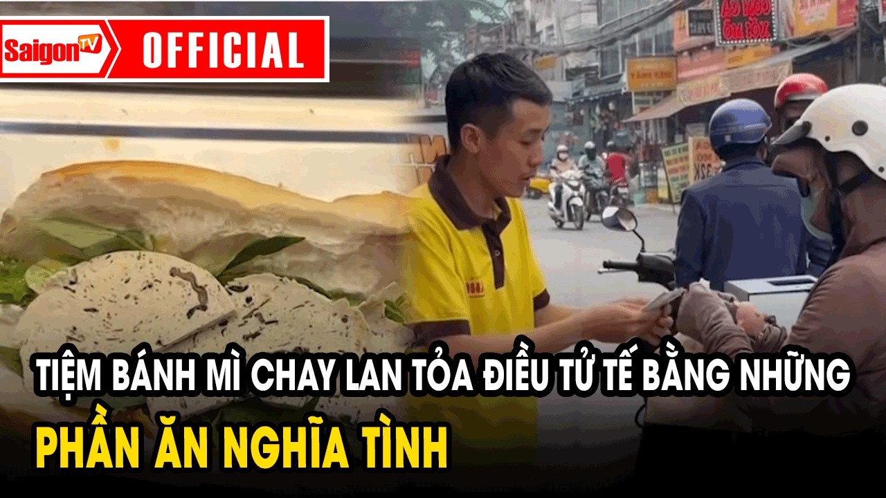 Tiệm bánh mì chay lan tỏa điều tử tế bằng những phần ăn nghĩa tình  | Tin tức SaigonTV