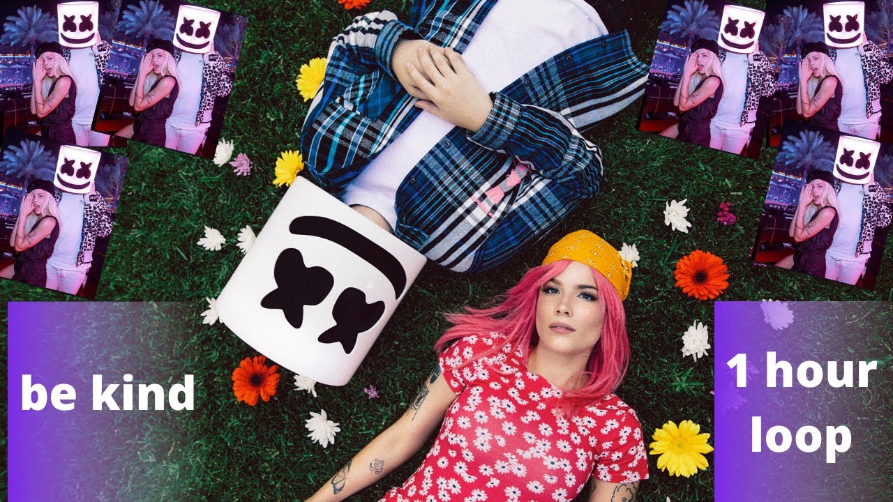 Marshmello & Halsey-Be Kind(1 HOUR LOOP)
