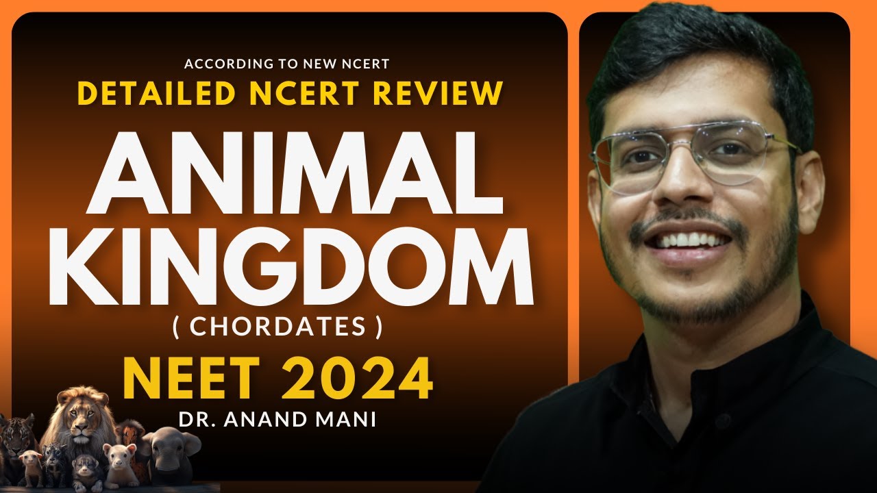 Animal Kingdom ( Chordates ) In One Shot | Detailed NCERT Review | NEET 2024 | Dr. Anand Mani