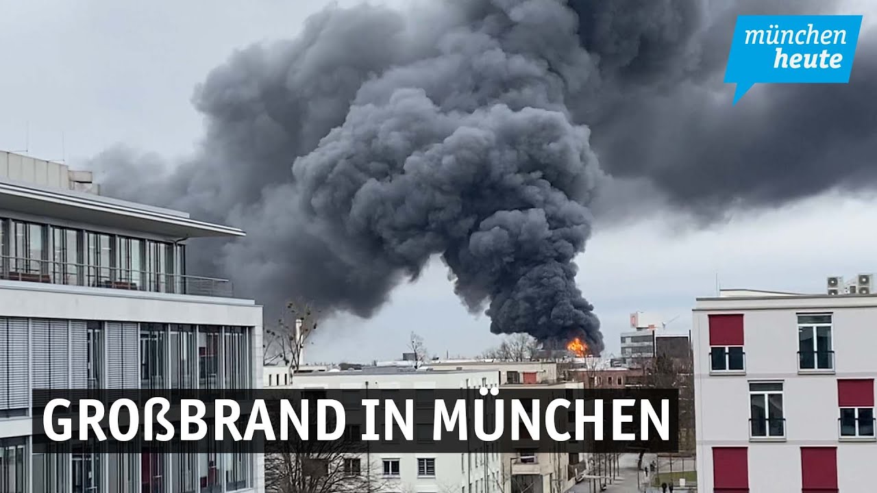 Gro&szlig;brand in M&uuml;nchen | m&uuml;nchen heute