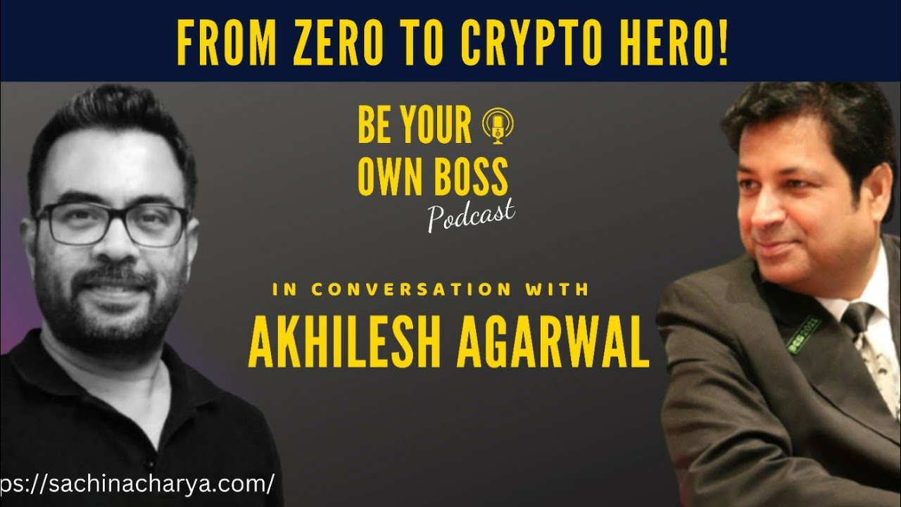 Episode 28: From Zero to Crypto Hero: The Inspirational Story of Akhilesh Agarwal