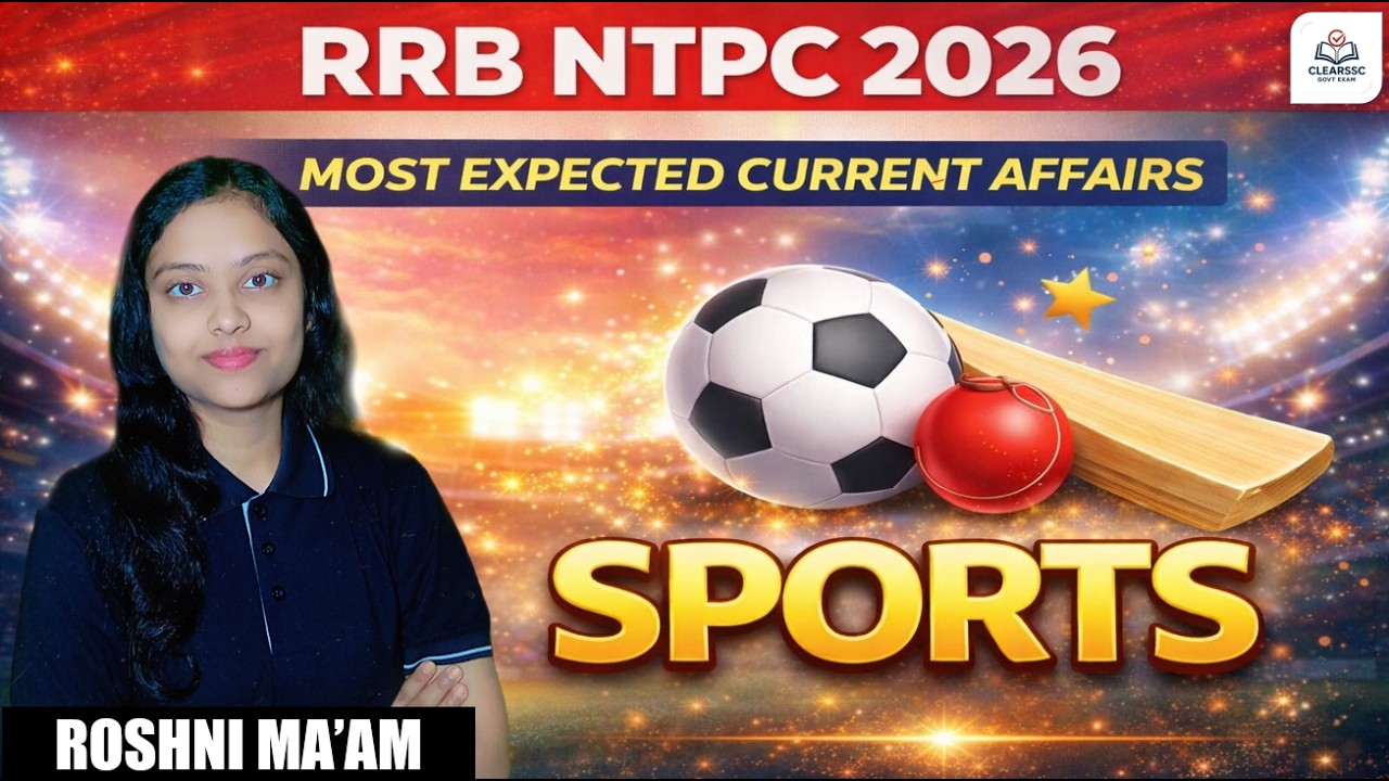 RRB NTPC 2026 | Topic Wise Current Affairs for Railway NTPC Exam | Most Important CA Before Exam