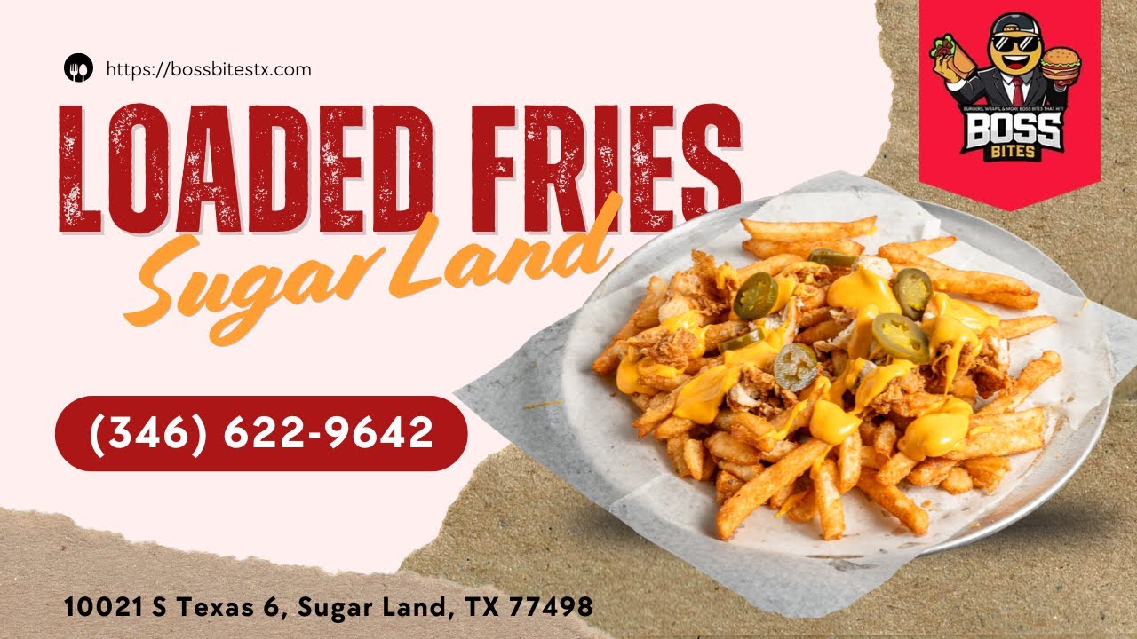 Boss Bites - Burgers, Wraps & More | Loaded Fries in Sugar Land | (346) 622-9642