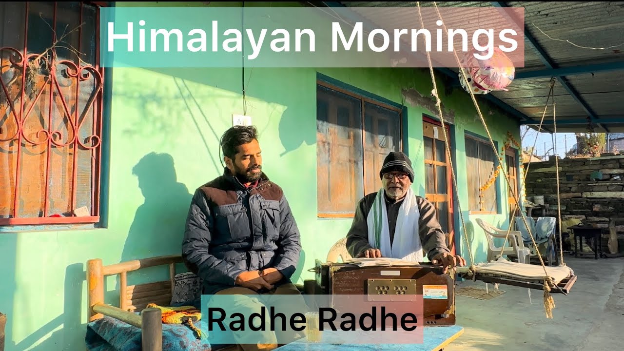 Himalayan Mornings|| Bhajans || Himalayan Life #travel
