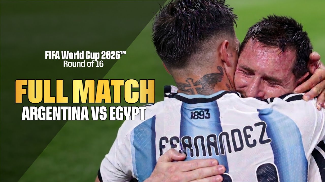 ARGENTINA 3-2 EGYPT FULL MATCH - FIFA World Cup 2026 Round of 16 (07/07/2026)