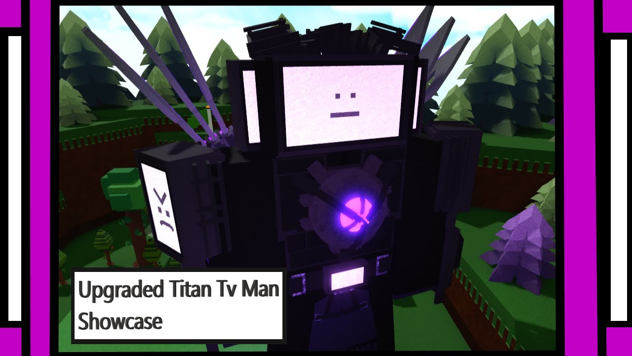 Babft: Upgraded Titan Tv Man showcase (Grand rework) (no WoD)