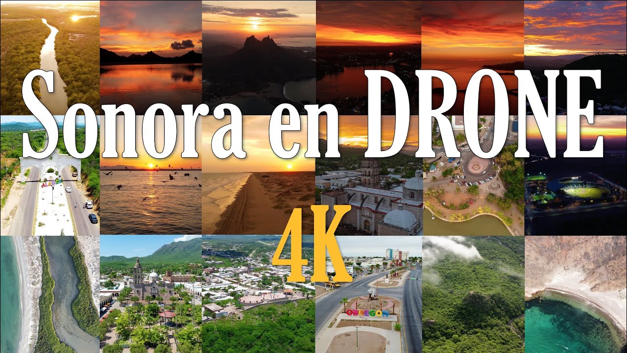 Sonora en DRONE [4K]