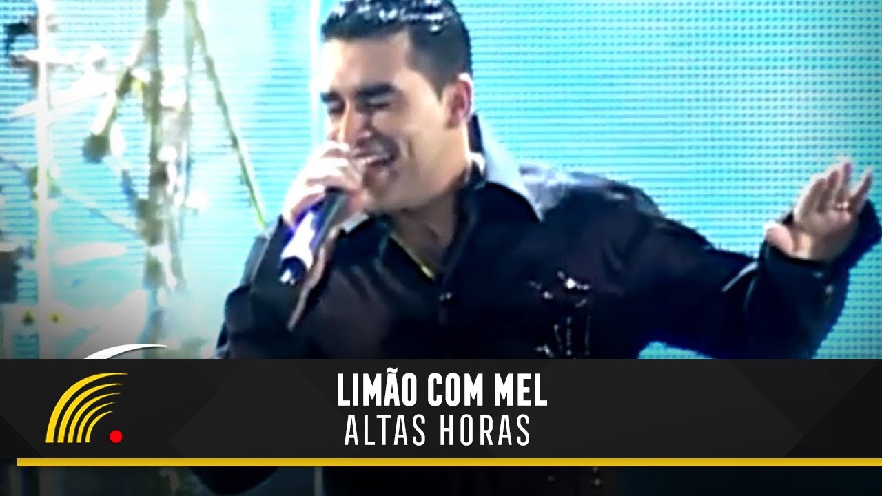 Limão Com Mel - Altas Horas - O Espetáculo (Ao Vivo)