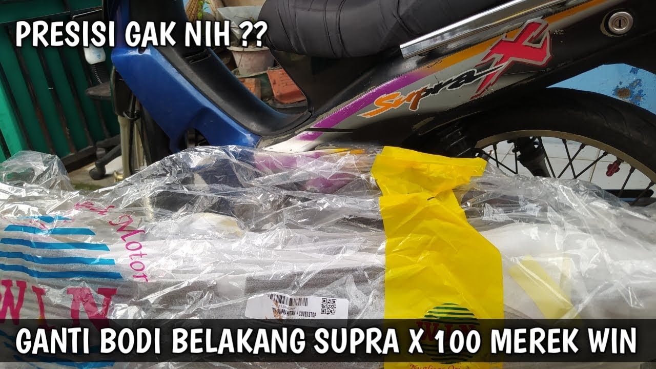 GANTI BODI BELAKANG SUPRA X 100 PAKE WIN | PRESISI GAK YA ?