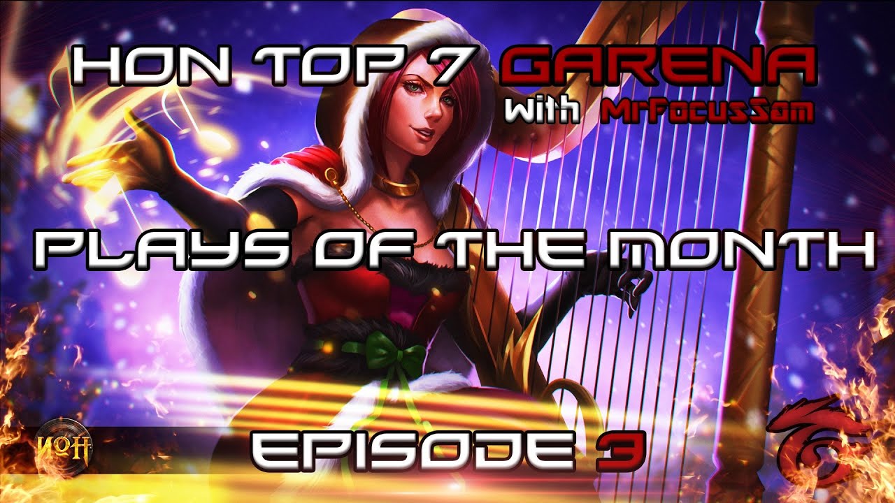 HoN TOP  ̶5̶  7 [Garena] Plays of the Month - Episode 3 (December)