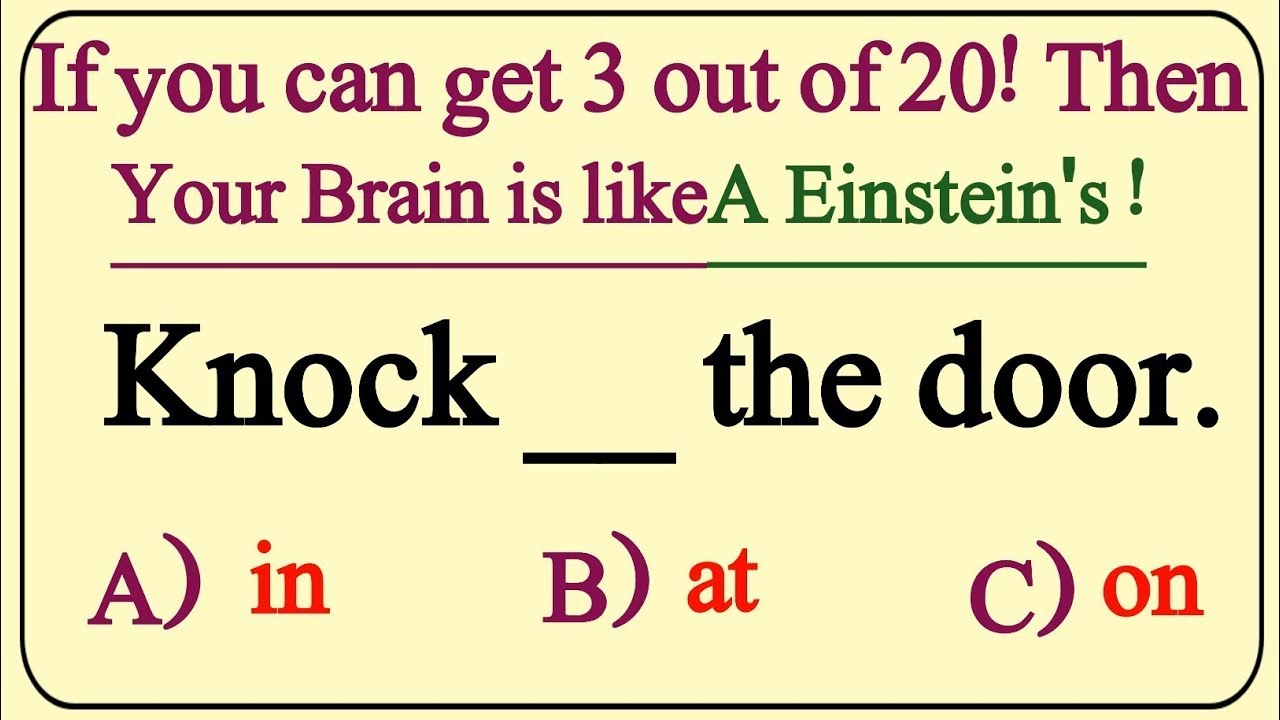 IF YOU CAN GET 3 OUT OF 20,THEN YOUR BRAIN IS LIKE A EINSTEIN'S| ENGLISH GRAMMAR TEST