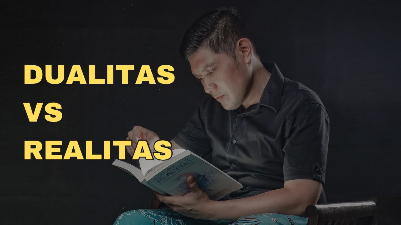 Dualitas VS Realitas