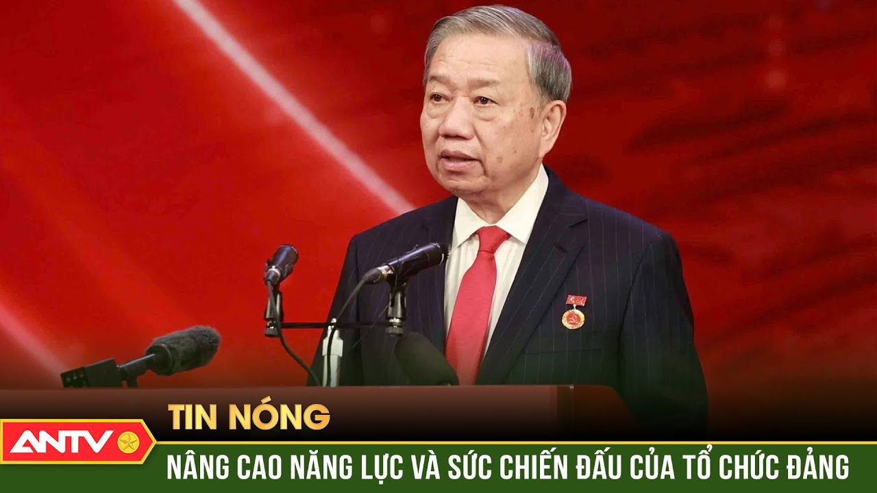 Xây dựng Đảng từ gốc rễ, nâng cao năng lực lãnh đạo và sức chiến đấu của tổ chức đảng | ANTV