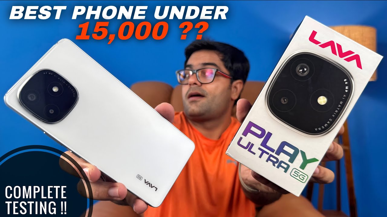 Lava Play Ultra – Best Smartphone Under ₹15,000 ? Full Review ⚡⚡