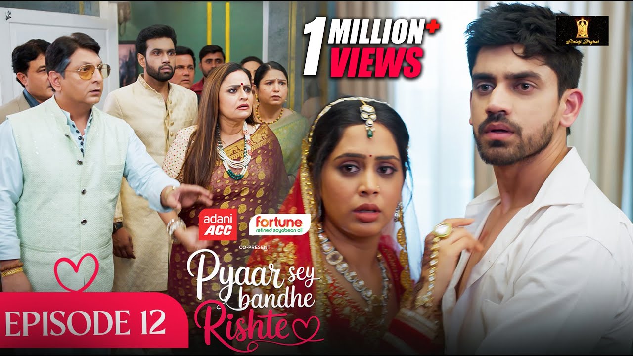 Pyaar Sey Bandhe Rishte - Episode 12 | Avinash Mishra | Dipali Sharma | Shhraddha New Hindi Serial
