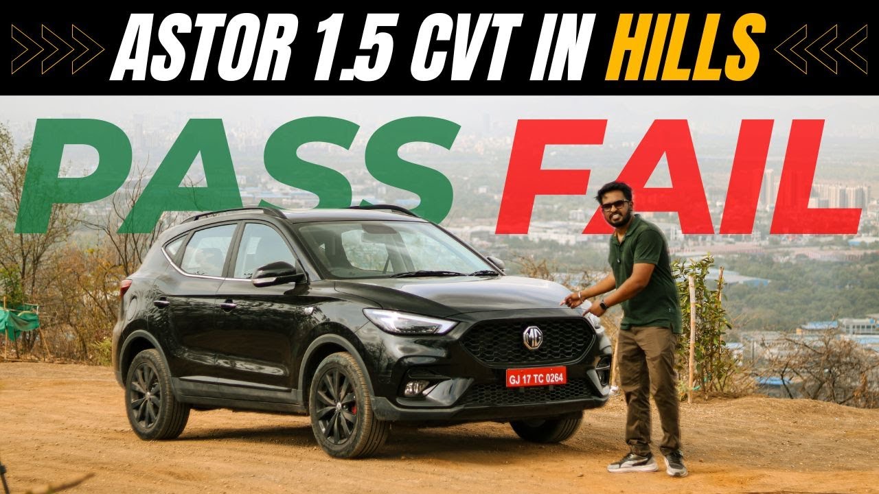 MG Astor 1.5 CVT Drive on Hills | Should you buy for Hills?