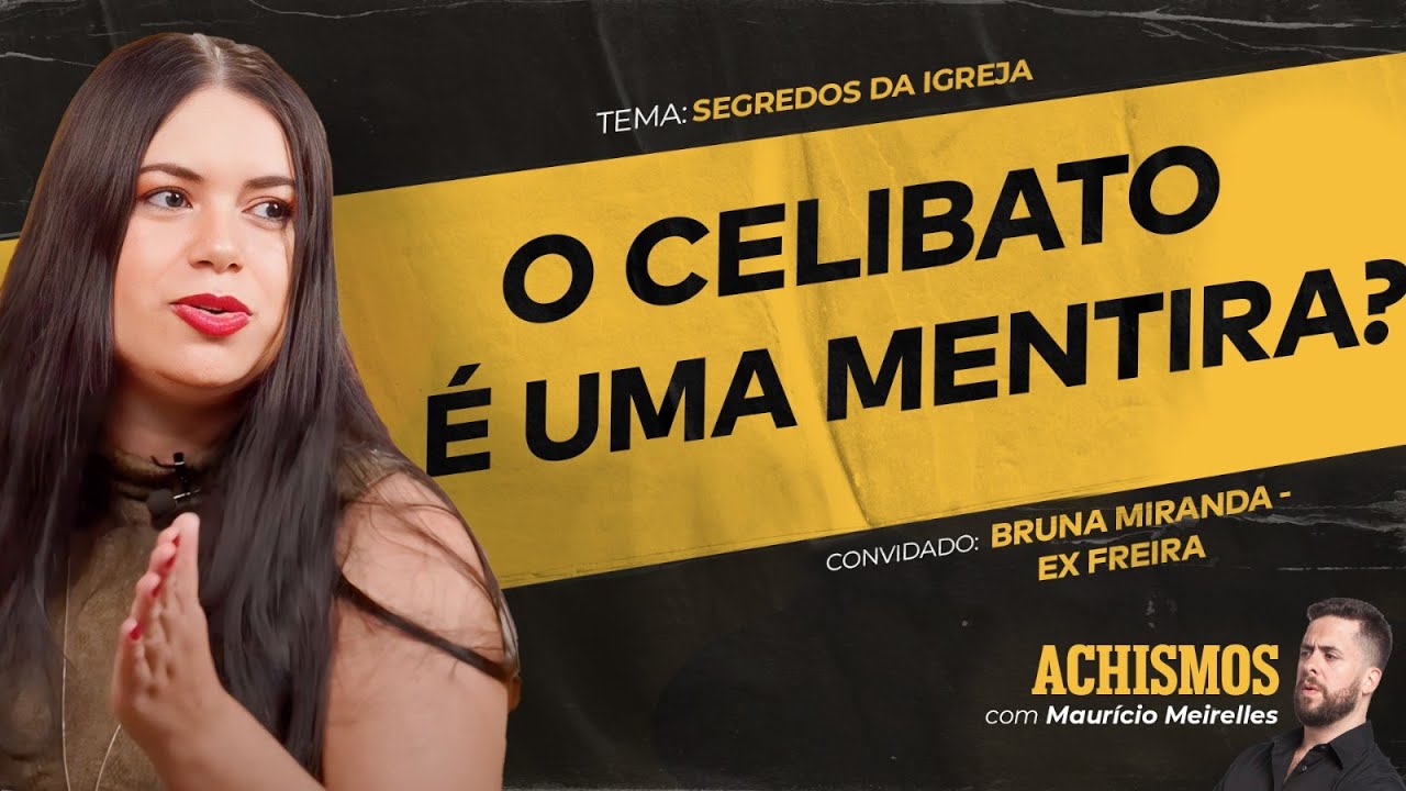 EX-FREIRA REVELA OS SEGREDOS DA IGREJA FT. BRUNA MIRANDA | #ACHISMOS PODCAST #318