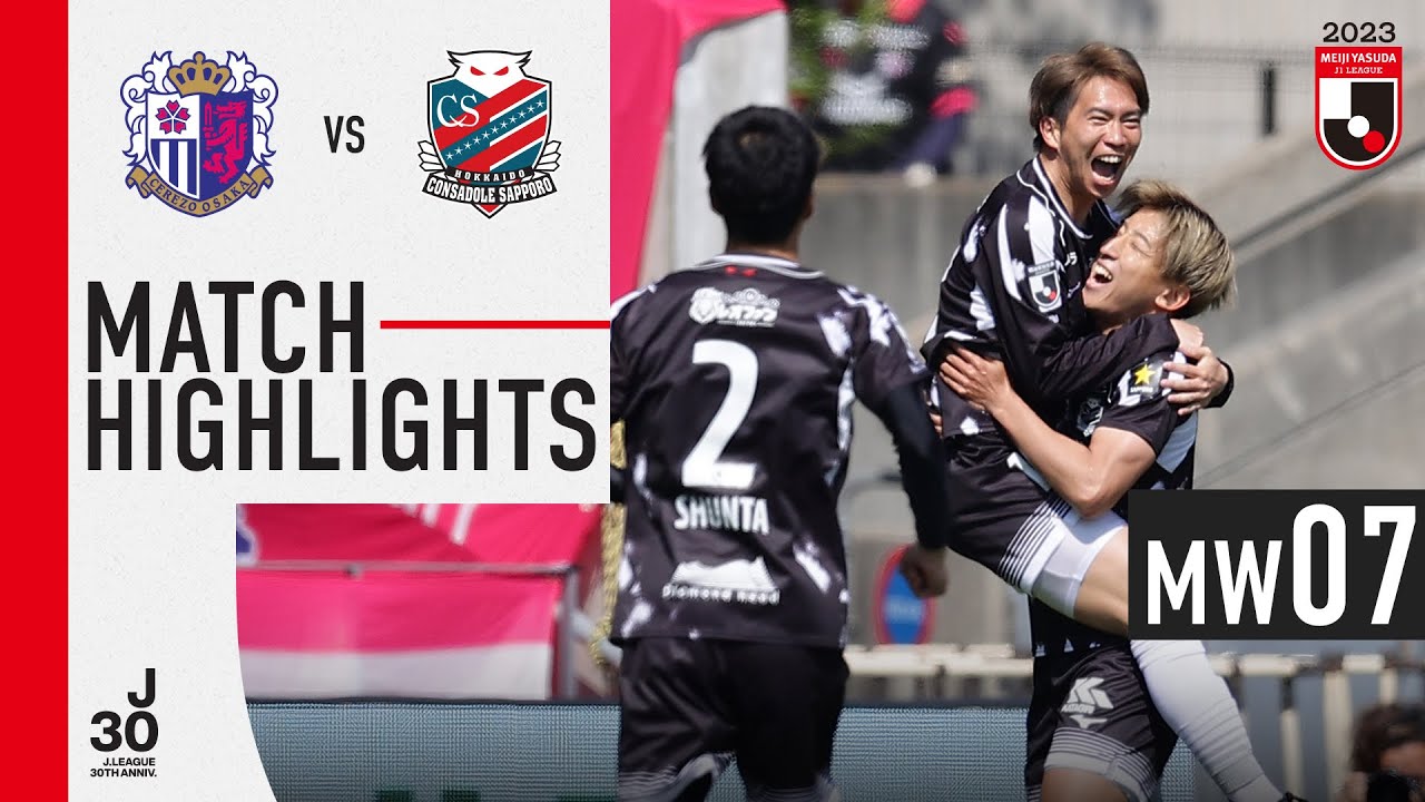 5 goal thriller in Osaka! | Cerezo Osaka 2-3 Hokkaido Consadole Sapporo | MW 7 | 2023 J1 League