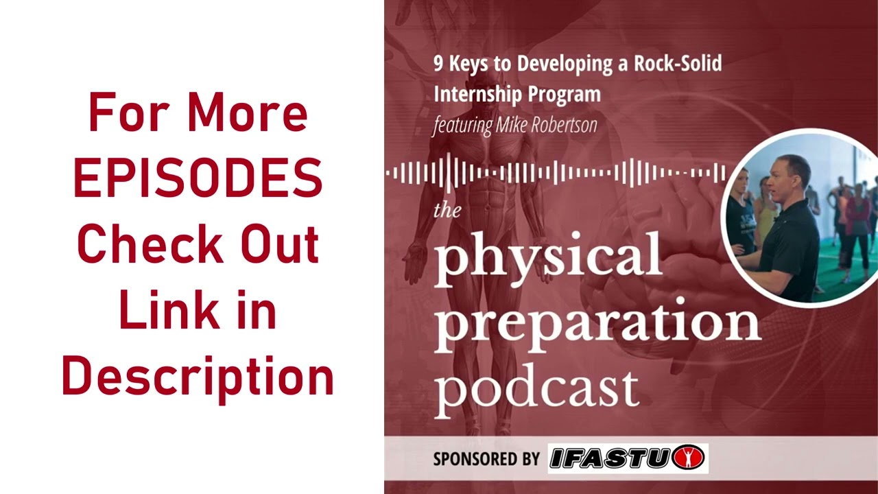 Physical Preparation Podcast - 323 - 9 Keys to Developing a Rock Solid Internship Program