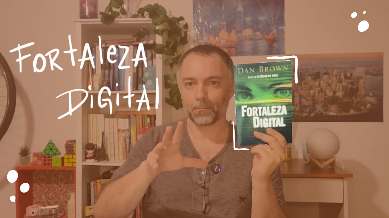 FORTALEZA DIGITAL | Qual a minha opinião sobre o famoso livro do Dan Brown?