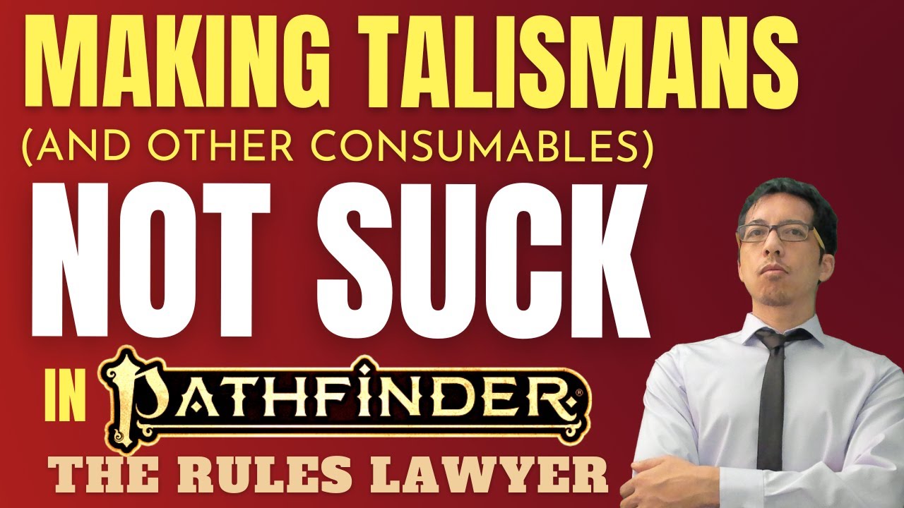Делаем талисманы не такими уж плохими в Pathfinder 2e (подготовьтесь к моему эксклюзивному обзору...
