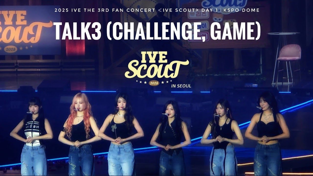 250405 아이브 IVE FAN CONCERT TALK 3 (Challenge, Game)｜IVE SCOUT in SEOUL DAY 1