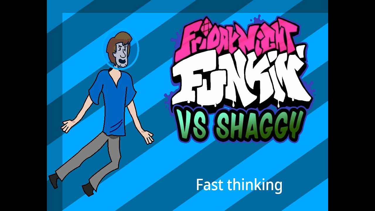 FNF - Vs blue shaggy -Fast Thinking